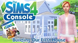 The Sims 4 PS4  Building Our First House  Getting Started on Console Playstation [upl. by Perusse]