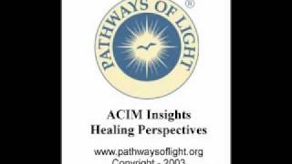 ACIM Insights  Lesson 38  Pathways of Light [upl. by Kcid]