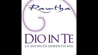 RAMTHA  DIO IN TE LA VITA OLTRE LA VITA [upl. by Esille]