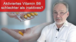 Vitamin B6 Aktive Form P5P ungünstig Einnahme Hormonhaushalt Thrombosegefahr und Weiteres [upl. by Notlil]