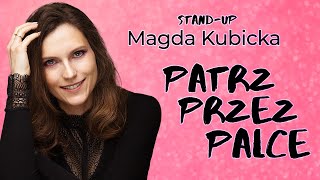 Magda Kubicka  quotPatrz przez palcequot standup 2023 [upl. by Ynnavoj]