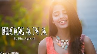 Rozana  Naam Shabana  Female Cover Version by Ritu Agarwal VoiceOfRitu [upl. by Aecila864]