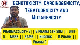 Genotoxicity Carcinogenicity  Teratogenicity  Mutagenicity  BPharm 6th Sem Pharmacology3 [upl. by Adlesirc373]