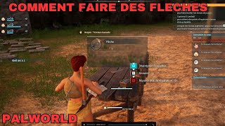 TUTO COMMENT FAIRE DES FLECHES SUR PALWORLD  Faire des flèches pour arc palworld tutoriel [upl. by Naic]