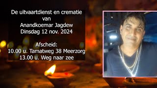 De uitvaartdienst en crematie van Anandkoemar Jagdew Dinsdag 12 nov 2024 [upl. by Dichy]