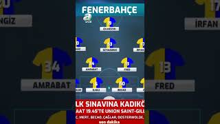 Fenerbahçenin Royale Union SaintGilloise Karşısındaki İlk 11i Belli Oldu  A Spor  Ana Haber [upl. by Lamori]