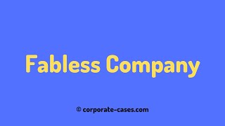 Fabless Semiconductor Company Fabless Company Meaning amp Examples [upl. by Novad]