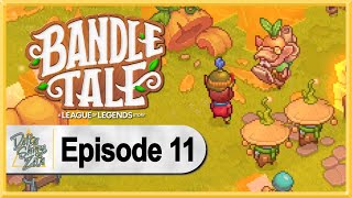 Bandle Tale A League of Legends Story WALKTHROUGH PLAYTHROUGH LETS PLAY GAMEPLAY  Part 11 [upl. by Eudoxia]