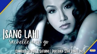 Rachelle Ann Go  Isang Lahi Official Lyric Video [upl. by Koerner]