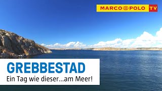 Urlaub in Schweden  Grebbestad Ein Tag wie dieser…am Meer [upl. by Starlin]