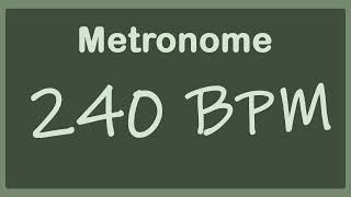 240 BPM Metronome [upl. by Kerrie698]