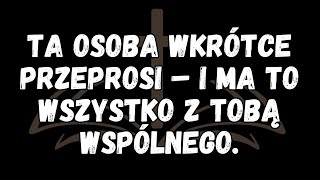 Ta osoba wkrótce przeprosi – i ma to wszystko z tobą wspólnego [upl. by Teloiv]