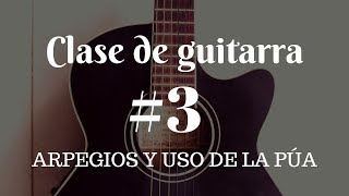 Clase de guitarra 03  Arpegios y uso de la púa [upl. by Brie184]