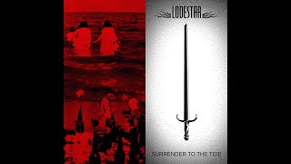 LODESTAR  Surrender To The Tide [upl. by Lertsek]