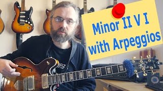 How to improvise over a minor II V I with arpeggios  Jazz Guitar Lesson [upl. by Carboni409]