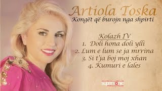 ARTIOLA TOSKA  KOLAZH IV  Albumi Konget Qe Burojn Nga Shpirti [upl. by Tut194]