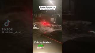 Lluvias en Coacalco Naucalpan y Ecatepec mexico lluvia deslizamiento noticias ultimasnoticias [upl. by Hilleary]