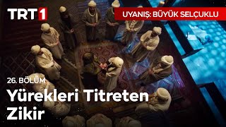 Yürekleri Titreten Zikir Sahnesi  Uyanış Büyük Selçuklu 26 Bölüm [upl. by Navonoj693]