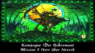 Heroes of Might and Magic V  Kampagne Der Nekromant  Mission 5 Herr über Heresh [upl. by Renard]