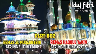 PERTEMUAN KAFILAH TAKBIRAN TERBAIK 2023  REMAS AL MUQARRABIN feat REMAS HAQQUL YAKIN [upl. by Zeret779]