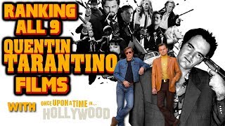 Ranking All 9 Quentin Tarantino Movies with Once Upon a Time in Hollywood [upl. by Linker]