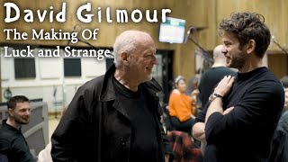 David Gilmour  The Making of Luck and Strange [upl. by Cassidy]