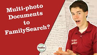 Save Your Sanity Upload Multiphoto Documents to FamilySearch Without Going Crazy [upl. by Dine318]