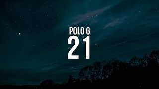 Polo G  21 Lyrics [upl. by Enelav]