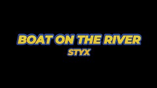 Boat on the River  Karaoke  Styx [upl. by Noled324]