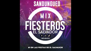 SANDUNGUEO MIX 2024 ❌FIESTEROS EL SALVADOR ❌SANTOS DJ SV [upl. by Jeanne]