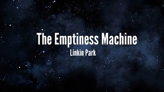 Linkin Park  The Emptiness Machine Lyrics [upl. by Evaleen]