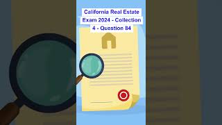 California Real Estate Exam 2024  Collection 4  Question 84 [upl. by Divine]