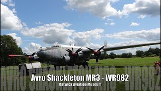 Avro Shackleton MR3 WR982 Engine Run amp Walk Around  Gatwick Aviation Museum [upl. by Verna]