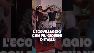 L’ecovillaggio con più giovani d’Italia [upl. by Ennovahs]