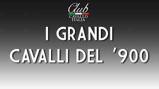 I Grandi Cavalli del 900 [upl. by Idonah955]