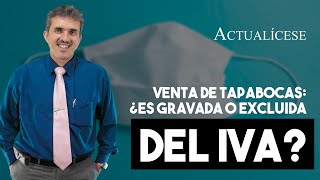 Cobro del IVA sobre la venta de tapabocas y gel antibacterial [upl. by Noicnecsa376]