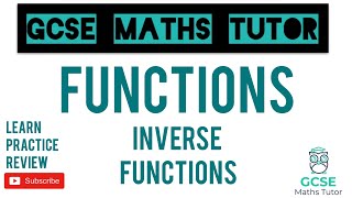 Inverse Functions  Grade 79 Maths Series  GCSE Maths Tutor [upl. by Leizo255]