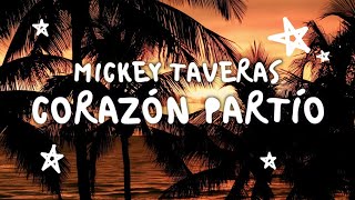 Mickey Taveras  Corazón Partío Video con letra [upl. by Eiluj]