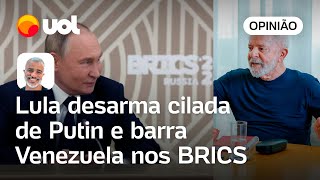 Lula desarma cilada de Putin e barra Venezuela nos BRICS cúpula deve aceitar Cuba  Kennedy Alencar [upl. by Anilrac]