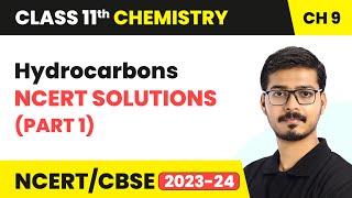 Hydrocarbons  NCERT Solutions Part 1  Class 11 Chemistry Chapter 9  CBSE [upl. by Durnan]