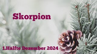 Skorpion  1Hälfte Dezember ´24  Diese Veränderung macht dich glücklich [upl. by Alrick]