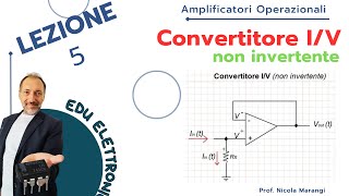 Introduzione al Convertitore CorrenteTensione Non Invertente Spiegato in modo semplice [upl. by Joeann420]