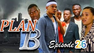 PLAN B EPISODE 25 [upl. by Esli]