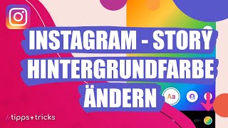 InstagramStory Hintergrundfarbe ändern  so klappts [upl. by Anawek]