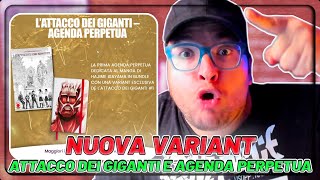 NUOVA VARIANT ATTACCO DEI GIGANTI E AGENDA PERPETUA [upl. by Crosley]