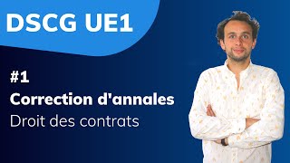 DSCG UE1 correction des annales 2019  dossier droit des contrats [upl. by Scully]