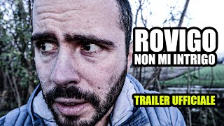 ROVIGO NON MI INTRIGO  Trailer Ufficiale [upl. by Calvert]