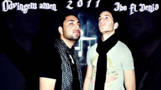 Romano rap  Ibo ft Denis  odvingem amen NEWALBUM  2011   prodby juny [upl. by Nalyr719]