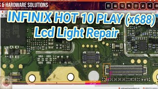 INFINIX HOT 10 PLAY x688 Lcd Light Repair Solution Diagram [upl. by Irdua]