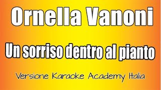 Ornella Vanoni  Un Sorriso Dentro Al Pianto  Versione Karaoke Academy Italia [upl. by Akimaj524]